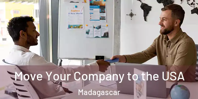  Move Your Company to the USA Madagascar