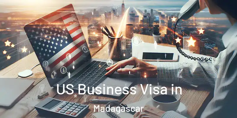  US Business Visa in Madagascar