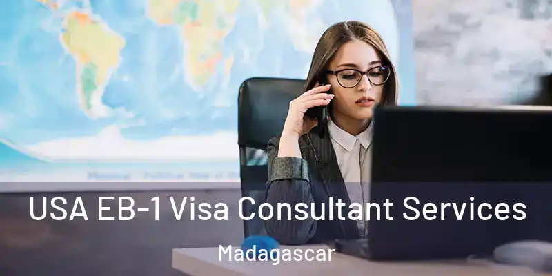 USA EB-1 Visa Consultant Services Madagascar